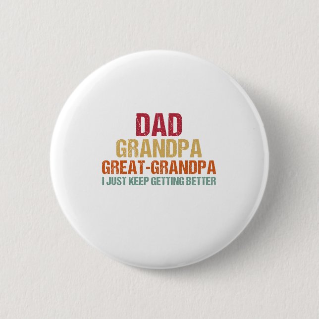 Dad Grandpa Great Grandpa Fathers Day Button (Front)