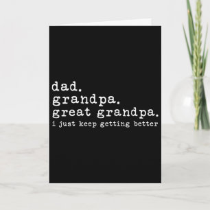 Dad Grandpa Great Grandpa Funny Fathers Day Great Card