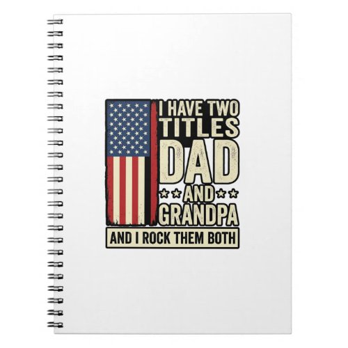 Dad Grandpa Vintage Patriotic Family Shirt Design_ Notebook