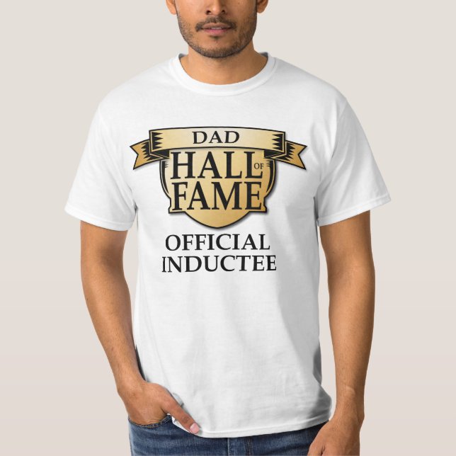 Dad Hall of Fame Official Inductee T-Shirt (Front)