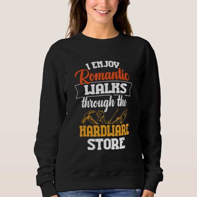 Dad  Handyman Hardware Store Tools Sweatshirt (Front)