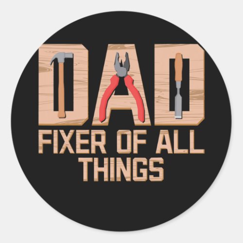 Dad Handyman Woodworker Fathers Day Carpenter Classic Round Sticker