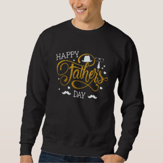 Dad Happy Father's Day 2022 For Men Women Sweatshirt
