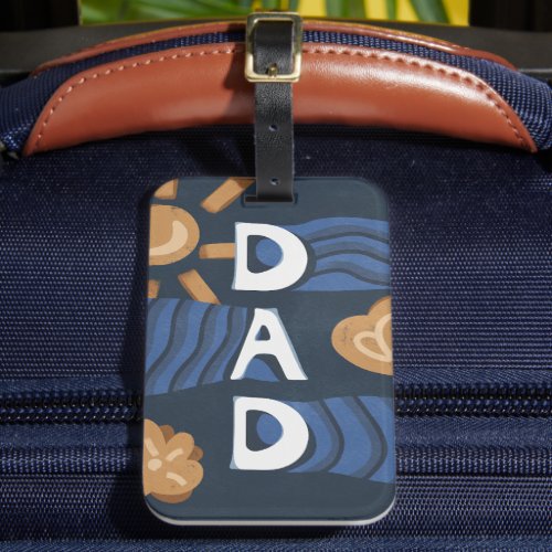 Dad _ Happy Fathers Day Navy Blue Luggage Tag