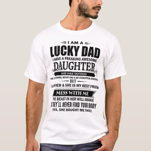 Dad have Daughter She Has Tattoos T_Shirt