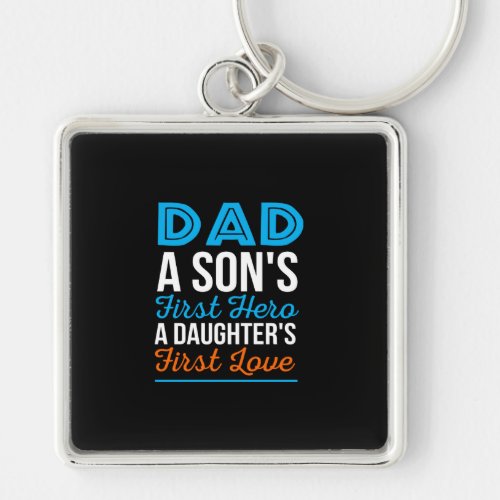 Dad Hero A Daughters First Love Happy Fathers Day Keychain