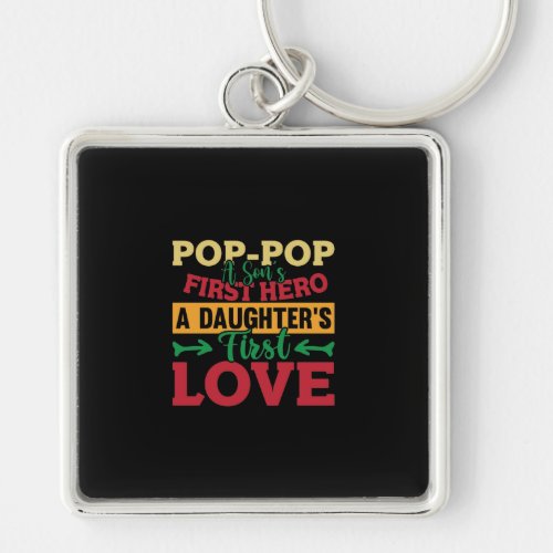 Dad Hero A Daughters First Love Happy Fathers Day Keychain