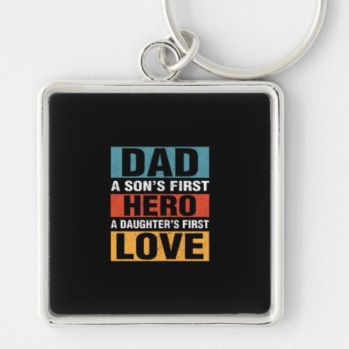 Dad Hero A Daughters First Love Happy Fathers Day Keychain