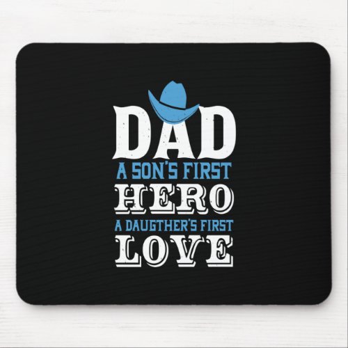 Dad Hero A Daughters First Love Happy Fathers Day Mouse Pad