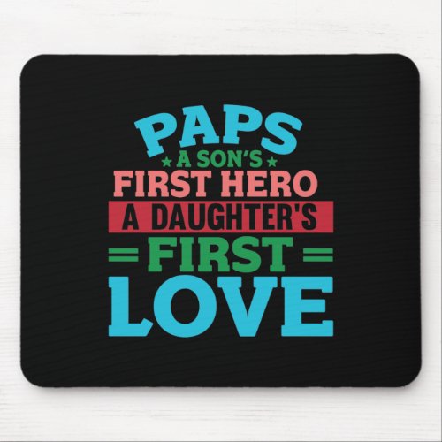 Dad Hero A Daughters First Love Happy Fathers Day Mouse Pad