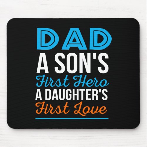 Dad Hero A Daughters First Love Happy Fathers Day Mouse Pad