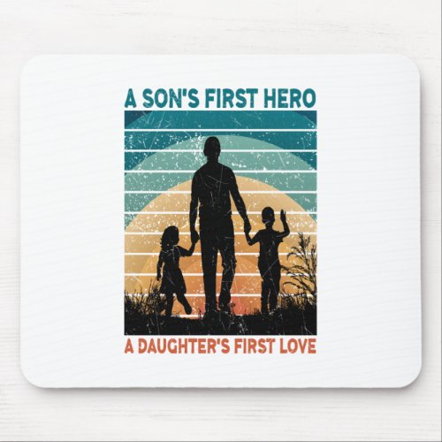 Dad Hero A Daughters First Love Happy Fathers Day Mouse Pad