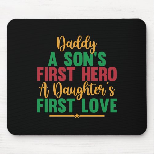 Dad Hero A Daughters First Love Happy Fathers Day Mouse Pad