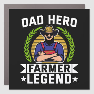 Dad Hero Farmer Legend Father's Day Farming Car Magnet