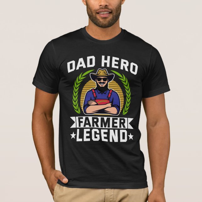 Dad Hero Farmer Legend Father's Day Farming T-Shirt (Front)
