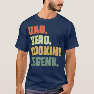Dad Hero Funny Professional Cooking For Culinary C T-Shirt