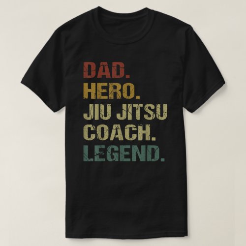 Dad Hero Jiu Jitsu Coach Legend Jiu Jitsu Daddy Vi T_Shirt