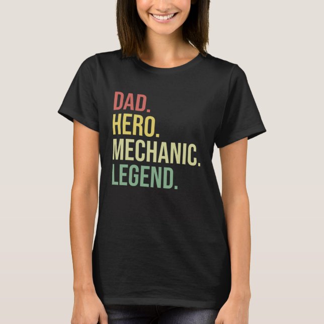 Dad Hero Mechanic Legend Fathers Day Garage Grandp T-Shirt (Front)