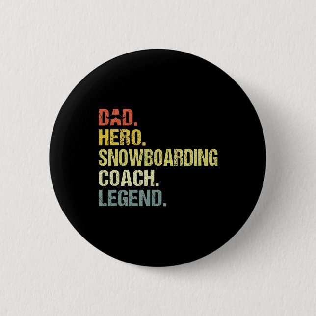 Dad Hero Snowboarding Coach Funny Snowboarding Coa Button (Front)