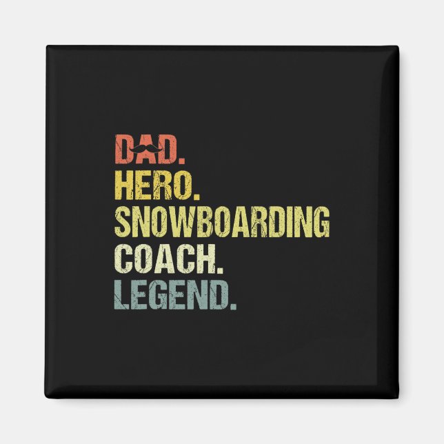 Dad Hero Snowboarding Coach Funny Snowboarding Coa Magnet (Front)