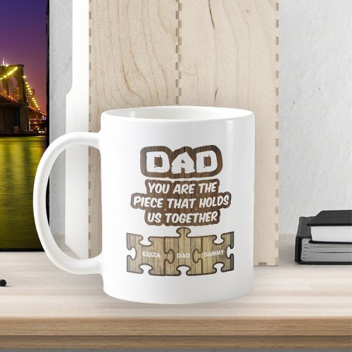 Dad Holding Family Together  2 Names Edition Coffee Mug