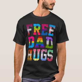 Dad Hugs For Pride Month Lgbt Fathers Day T-Shirt