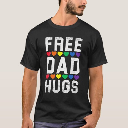 Dad Hugs LGBT Pride Rainbow Proud Father Day Love T_Shirt