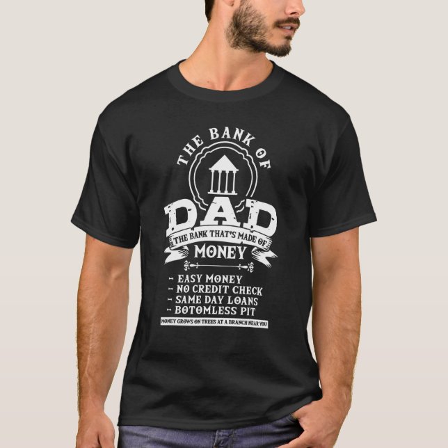 Dad Humor Family Father Money       Bank Of Dad T-Shirt (Front)