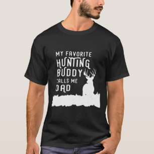 Dad Hunting Buddy From Son Or Daughter With Deer T-Shirt