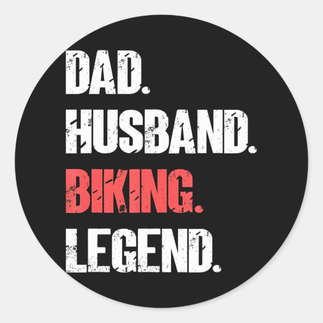 Dad Husband Biking Legend Funny Cycling Bicycle Classic Round Sticker (Front)