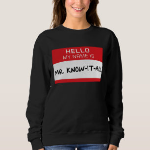 Dad Husband Brother Mr Know It All Sweatshirt