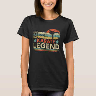 Dad Husband Cop Karate Legend Karate Fighting Poli T-Shirt