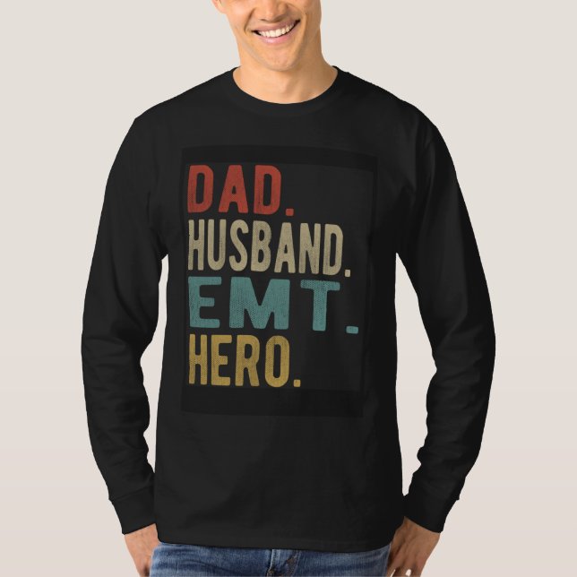 Dad Husband Emt Hero T-Shirt (Front)