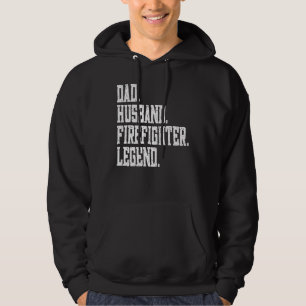 Dad Husband Firefighter Legend Hoodie