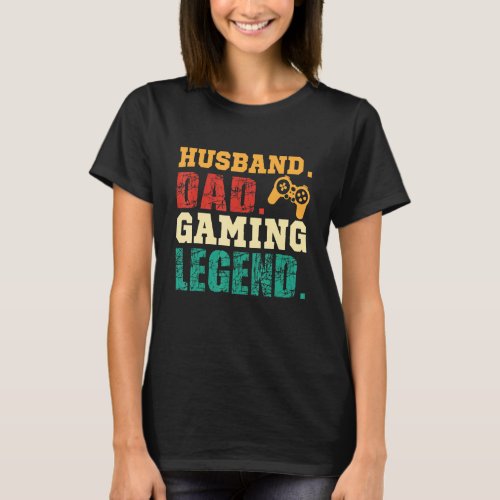 Dad Husband Gaming Legend  Video Gamer Fathers Da T_Shirt