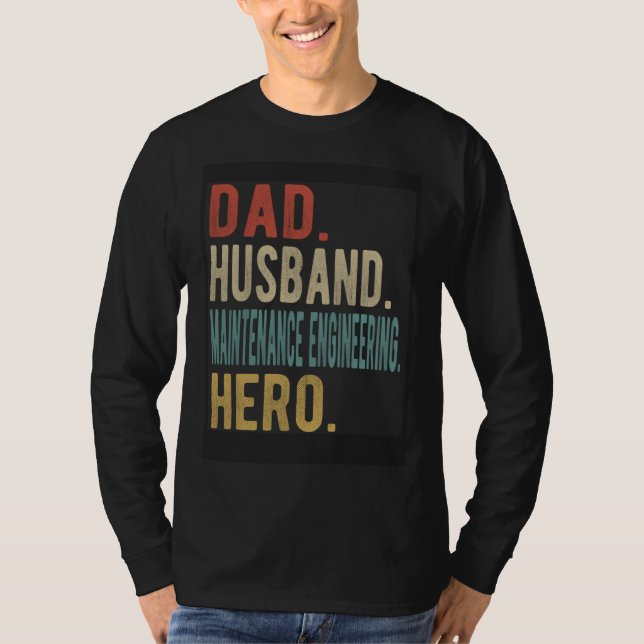 Dad Husband Maintenance Engineering Hero T-Shirt (Front)