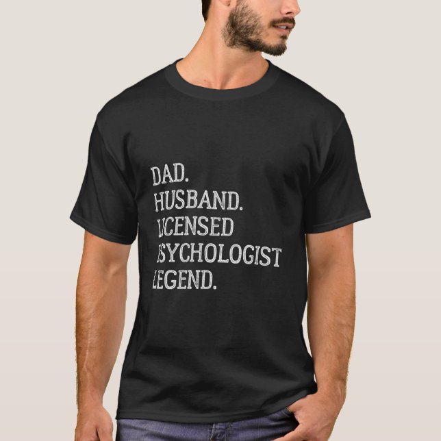 Dad Husband Psychologist Legend T-Shirt (Front)