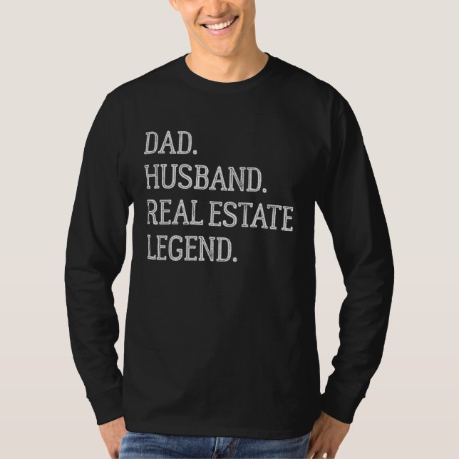 Dad Husband Real Estate Legend Real Estate Dad T-Shirt (Front)
