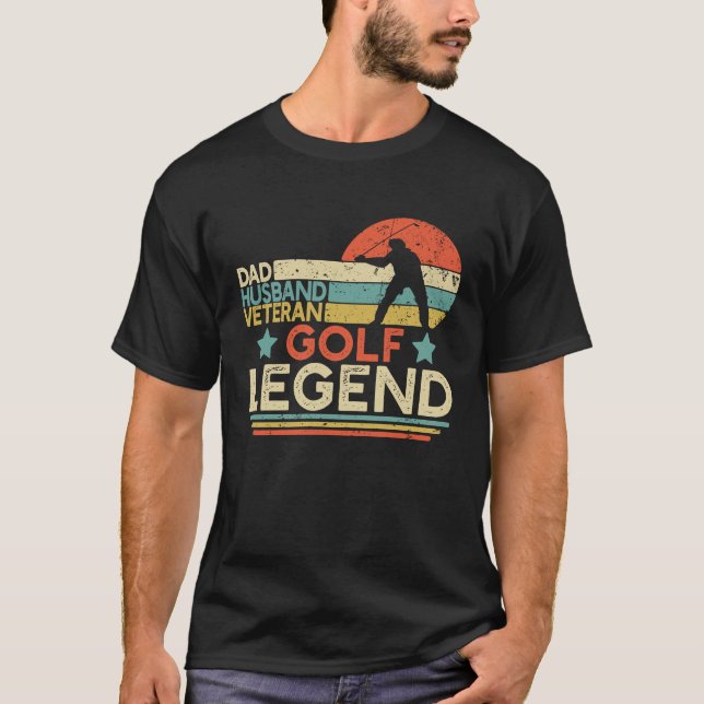 Dad Husband Veteran Golf Legend Retired Military G T-Shirt (Front)