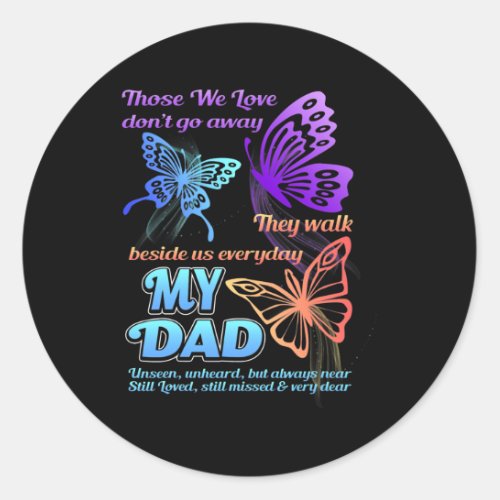 Dad I Have You In My Heart I Love Miss You In Dad Classic Round Sticker
