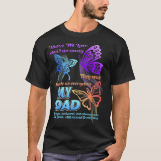 Dad I Have You In My Heart I Love Miss You In Dad T-Shirt