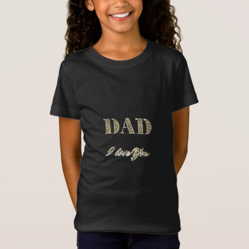 Dad I Love You Black and Gold Sparkles Typography T_Shirt
