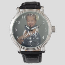 Dad I love You Elegant Photo Watch