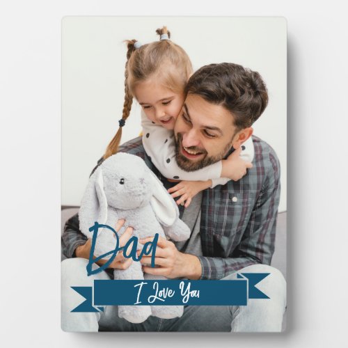 Dad I Love You Fathers Day Custom Photo Plaque