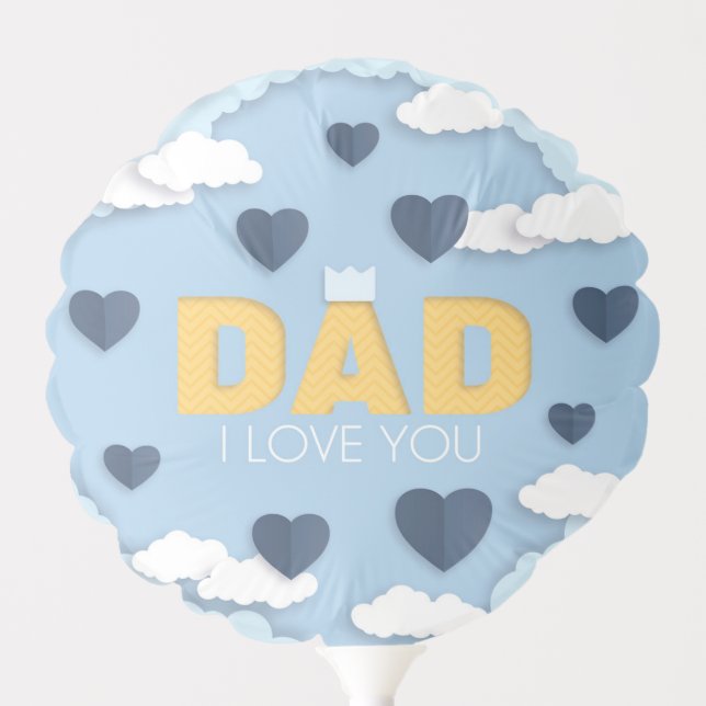 Dad I love you, father's day gift  Balloon (Front)