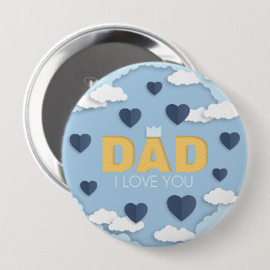 Dad I love you, father's day gift  Button