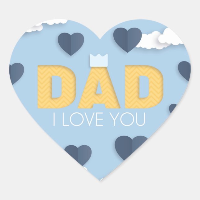 Dad I love you, father's day gift  Heart Sticker (Front)