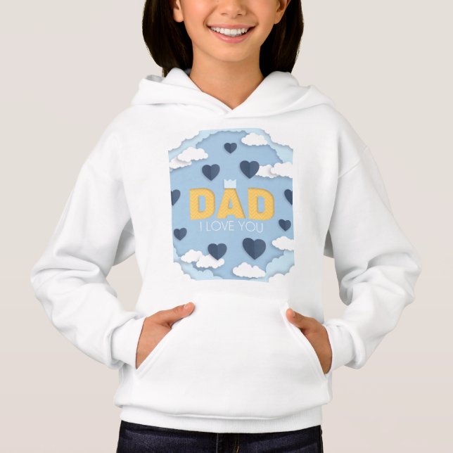 Dad I love you, father's day gift  Hoodie (Front)
