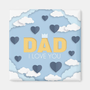 Dad I love you, father's day gift  Magnet