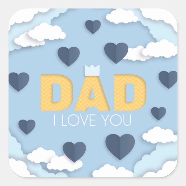 Dad I love you, father's day gift  Square Sticker (Front)